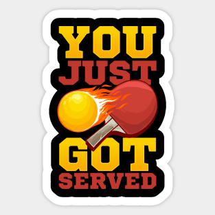 You Just Got Served Ping Pong Serve Table Tennis Sticker